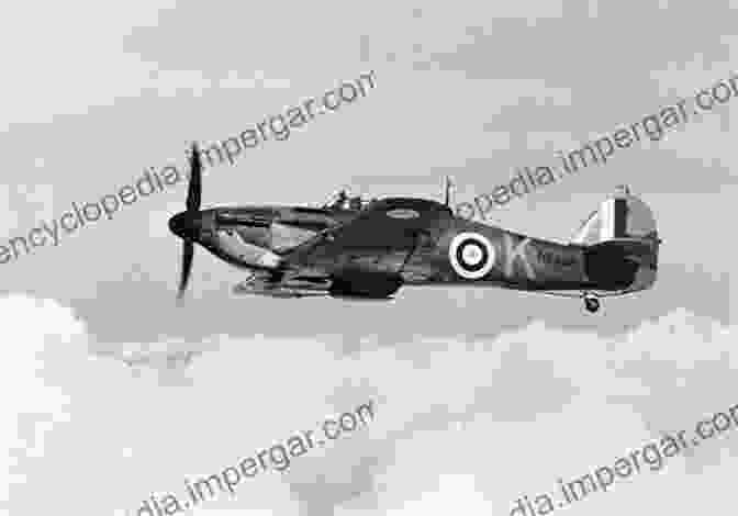 A Hawker Hurricane Fighter Plane During The Battle Of Britain Battle Of Britain 1940: The Luftwaffe S Eagle Attack (Air Campaign)