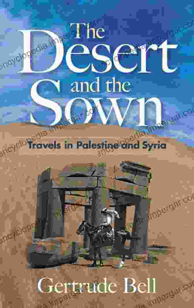 A Map Of Syria From The Book 'Syria: The Desert, The Sown, With Map' Syria The Desert The Sown: With A Map