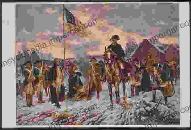 A Somber And Evocative Image Of The American Encampment At Valley Forge During The Harsh Winter Of 1777 1778 The Patriot Wore Petticoats: A True Story Of Revolutionary War Heroism