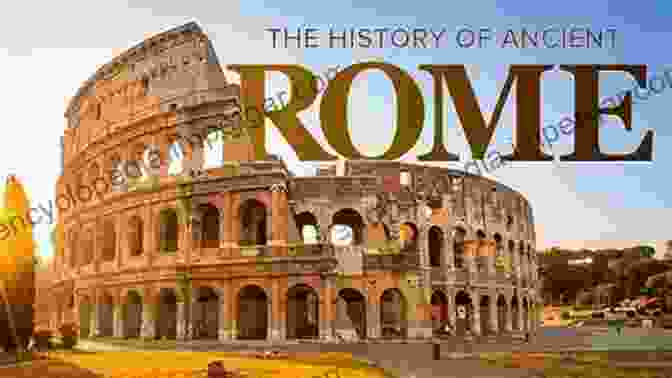 Ancient Rome Civilization The History Of Antiquity Vol V