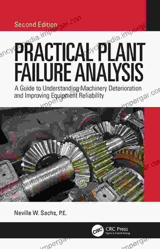 Book Cover: Guide To Understanding Machinery Deterioration And Improving Equipment Practical Plant Failure Analysis: A Guide To Understanding Machinery Deterioration And Improving Equipment Reliability (Mechanical Engineering 202)