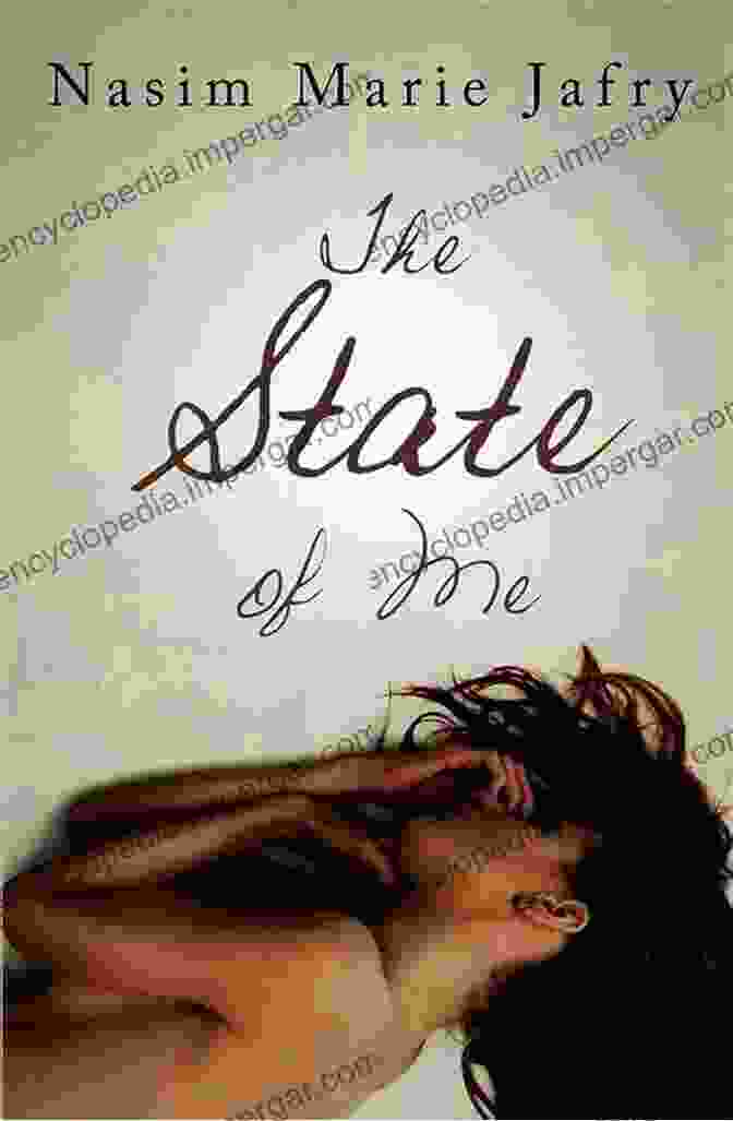 Book Cover Of 'The State Of Me' By Nasim Marie Jafry The State Of Me Nasim Marie Jafry