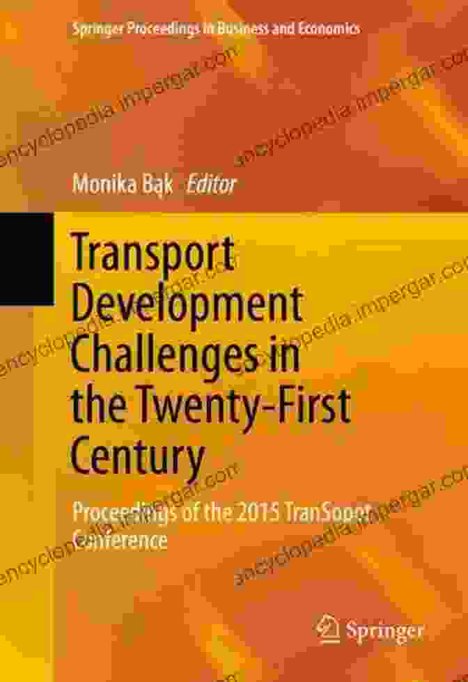 Book Cover Of 'Transport Development Challenges In The Twenty First Century' Transport Development Challenges In The Twenty First Century: Proceedings Of The 2024 TranSopot Conference (Springer Proceedings In Business And Economics)