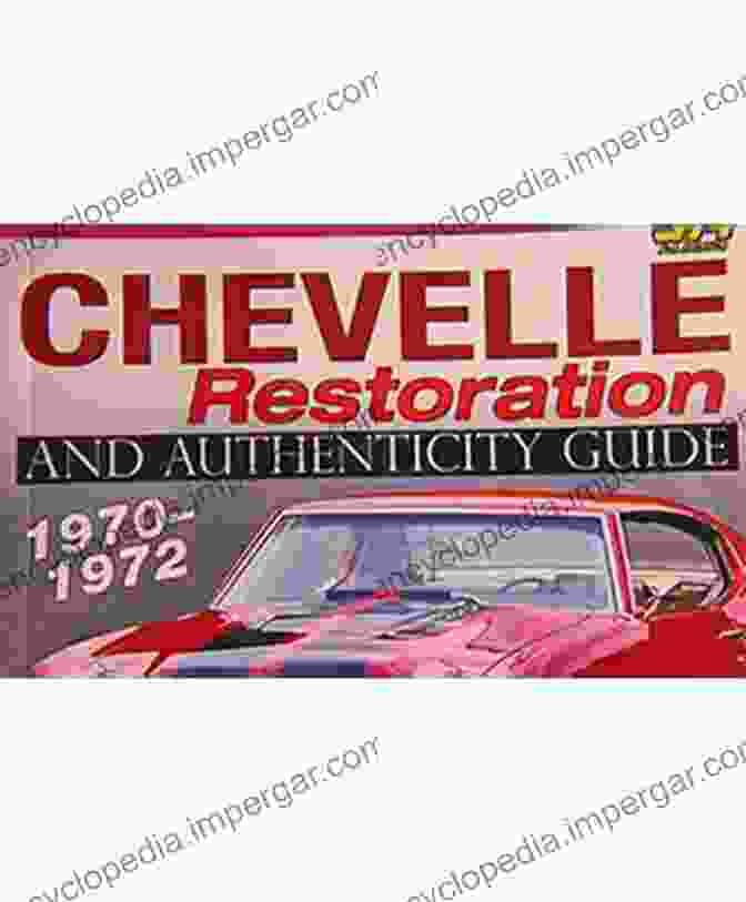 Chevelle Interior Restoration Chevelle Restoration And Authenticity Guide 1970 1972