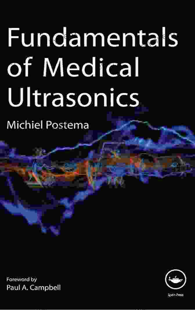 Cover Of The Book 'Fundamentals Of Medical Ultrasonics' By Michiel Postema Fundamentals Of Medical Ultrasonics Michiel Postema