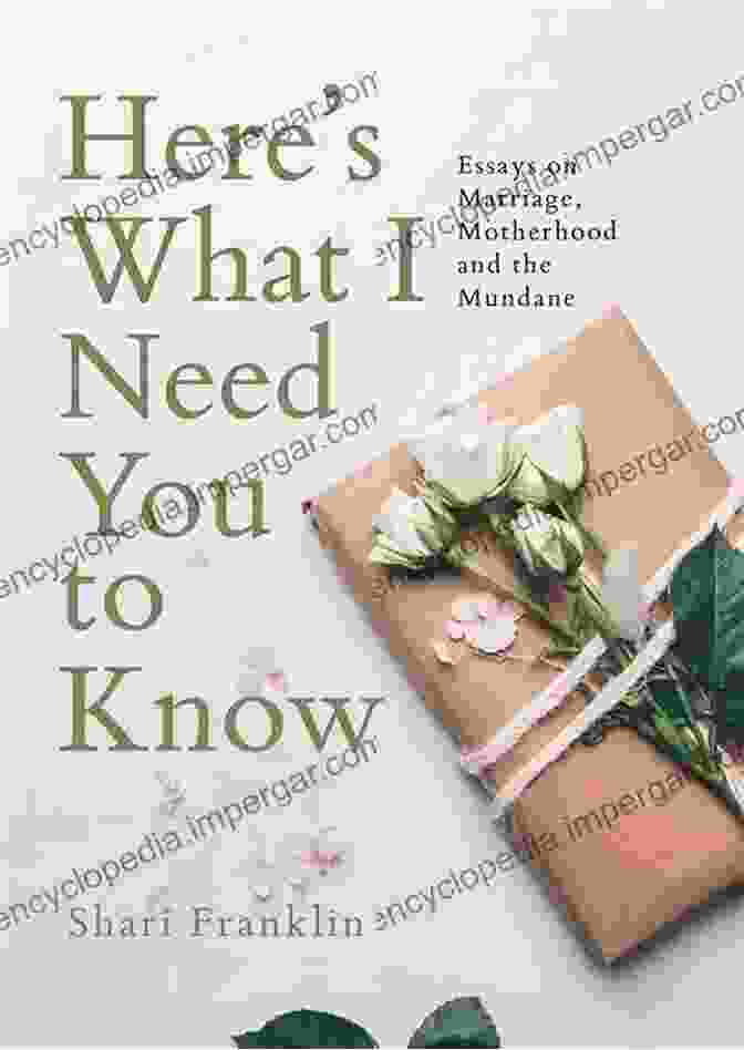 Here What Need You To Know Book Cover Here S What I Need You To Know: Essays On Marriage Motherhood And The Mundane