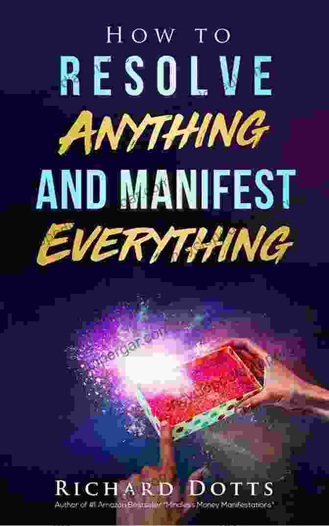 How To Resolve Anything And Manifest Everything Book Cover How To Resolve Anything And Manifest Everything