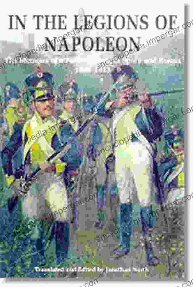 In The Legions Of Napoleon Book Cover In The Legions Of Napoleon: The Memoirs Of A Polish Officer In Spain And Russia 1808 1813 (The Napoleonic Library)