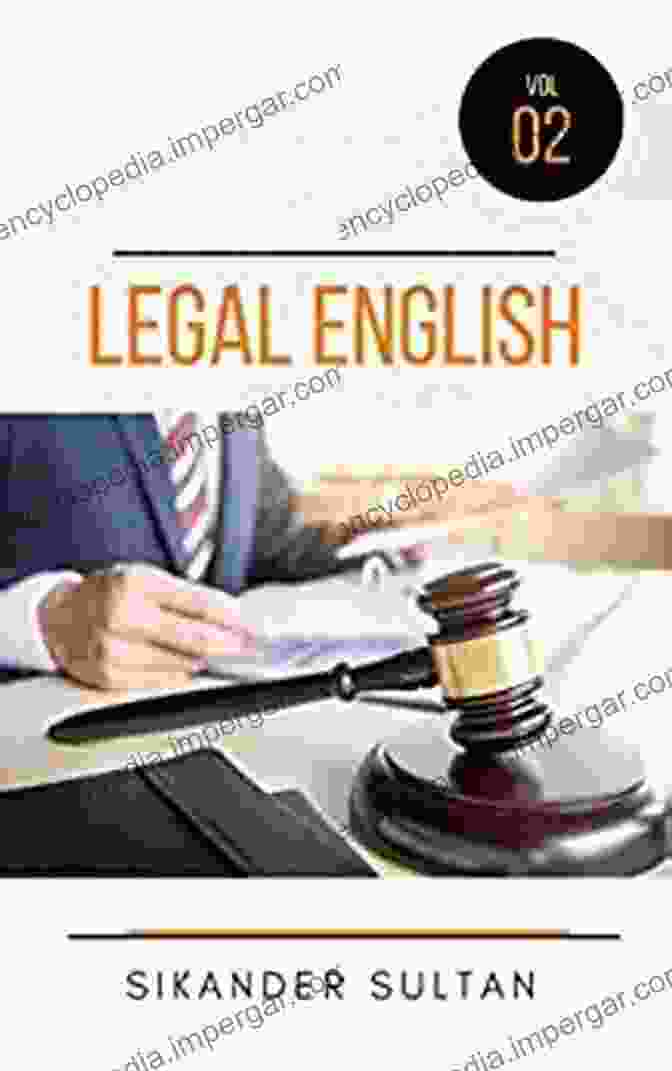 Legal English Volume II By Sikander Sultan LEGAL ENGLISH: VOLUME II Sikander Sultan