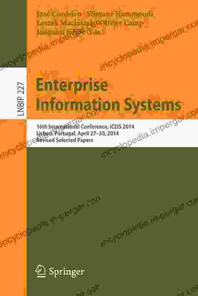 Lisbon, Portugal Enterprise Information Systems: 16th International Conference ICEIS 2024 Lisbon Portugal April 27 30 2024 Revised Selected Papers (Lecture Notes In Business Information Processing 227)