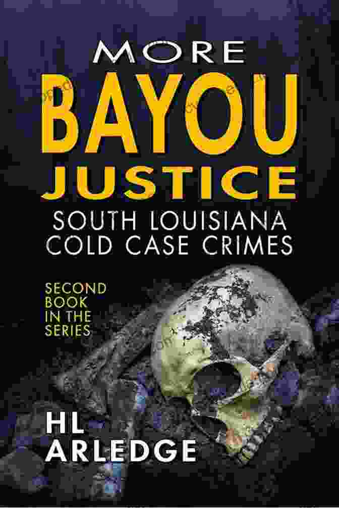 More Bayou Justice: South Louisiana Cold Case Files Book Cover, Featuring A Murky Swamp With Cypress Trees And A Silhouette Of A Detective More Bayou Justice: South Louisiana Cold Case Files