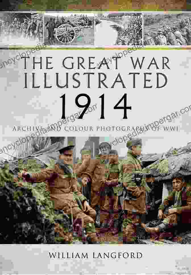 Outbreak Of War: The Great War Illustrated Call To Arms Over By Christmas: Outbreak Of War (The Great War Illustrated)