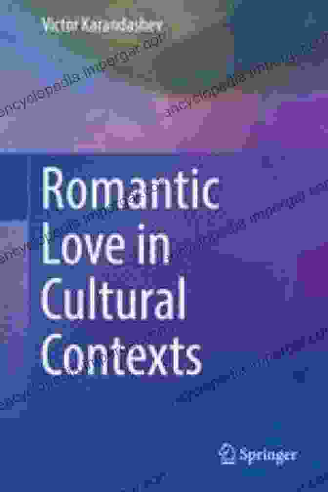 Romantic Love In Cultural Contexts Book Cover Romantic Love In Cultural Contexts