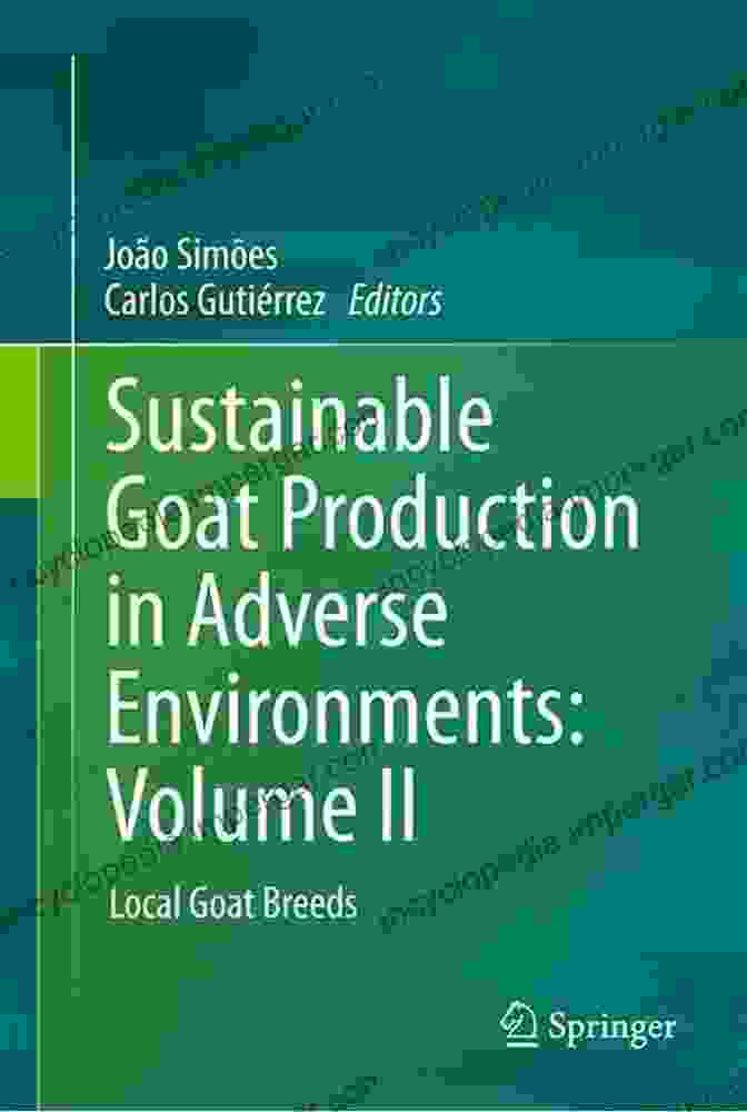 Sustainable Goat Production In Adverse Environments Book Cover Sustainable Goat Production In Adverse Environments: Volume II: Local Goat Breeds