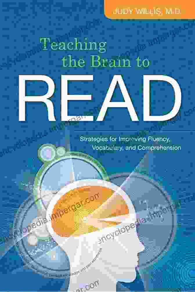 Teaching The Brain To Read: Book Cover Teaching The Brain To Read: Strategies For Improving Fluency Vocabulary And Comprehension