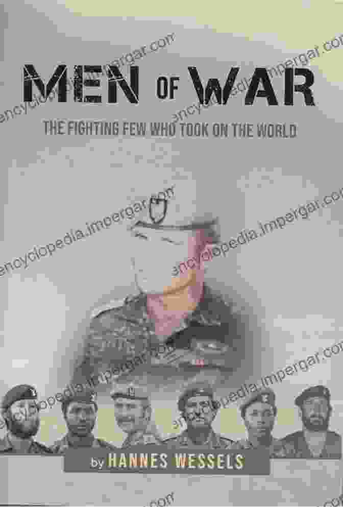 The Fighting Few Who Took On The World Book Cover Men Of War: The Fighting Few Who Took On The World