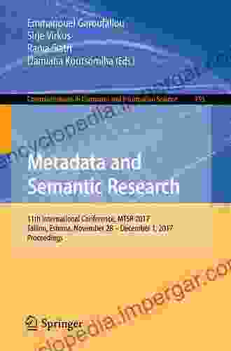 Metadata And Semantic Research: 11th International Conference MTSR 2024 Tallinn Estonia November 28 December 1 2024 Proceedings (Communications In Computer And Information Science 755)