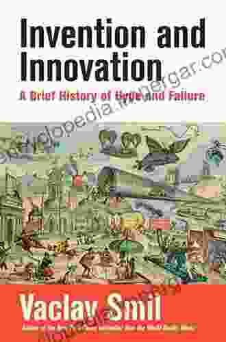 Inventions and Innovations: A Brief History of Infatuation Overpromise and Disappointment