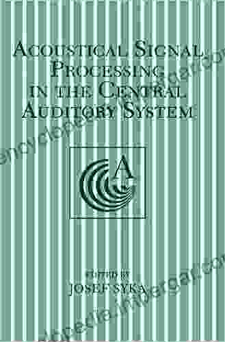 Acoustical Signal Processing In The Central Auditory System (Language Of Science)