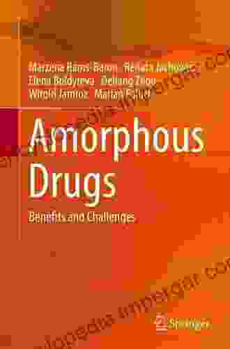 Amorphous Drugs: Benefits And Challenges