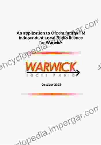 An Application To Ofcom For The FM Independent Local Radio Licence For Warwick By Warwick Local Radio