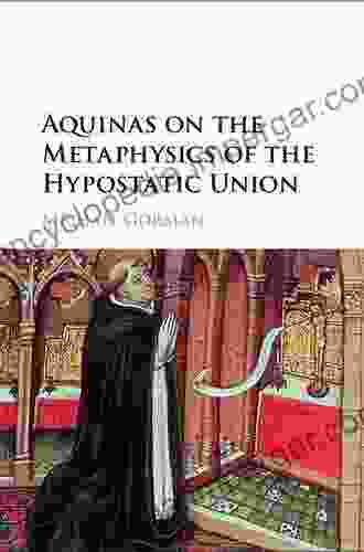 Aquinas On The Metaphysics Of The Hypostatic Union