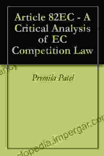 Article 82EC A Critical Analysis Of EC Competition Law