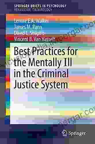 Best Practices For The Mentally Ill In The Criminal Justice System (SpringerBriefs In Psychology)