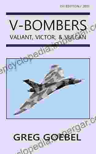 V Bombers: Valiant Victor Vulcan Greg Goebel