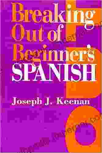 Breaking Out Of Beginner S Spanish