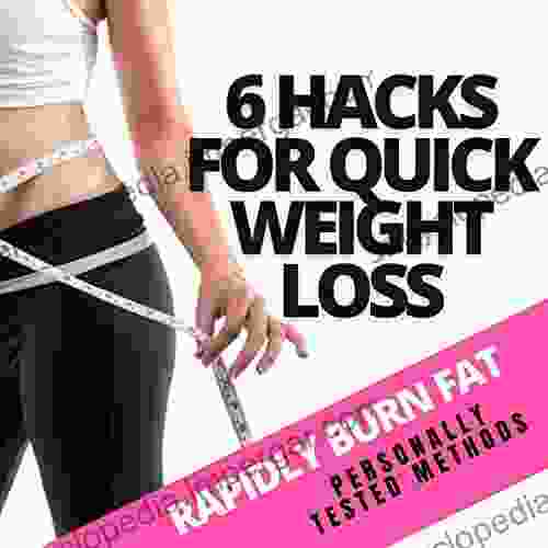 6 Hacks For QUICK Weight Loss (Marissa Thai S Fat Burning Weight Loss Toolset) : Burn Fat QUICKLY With The Help Of These Methods