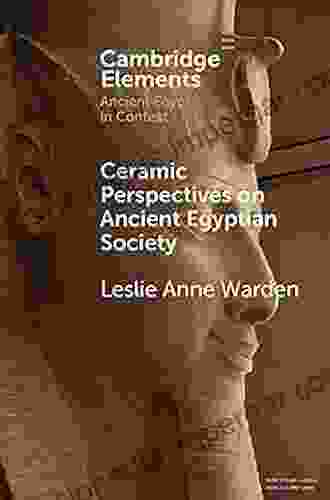 Ceramic Perspectives On Ancient Egyptian Society (Elements In Ancient Egypt In Context)