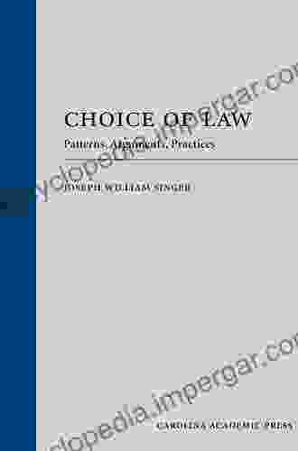 Choice Of Law: Patterns Arguments Practices