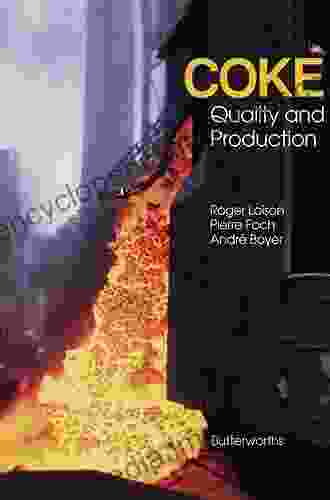 Coke: Quality And Production Roger Loison