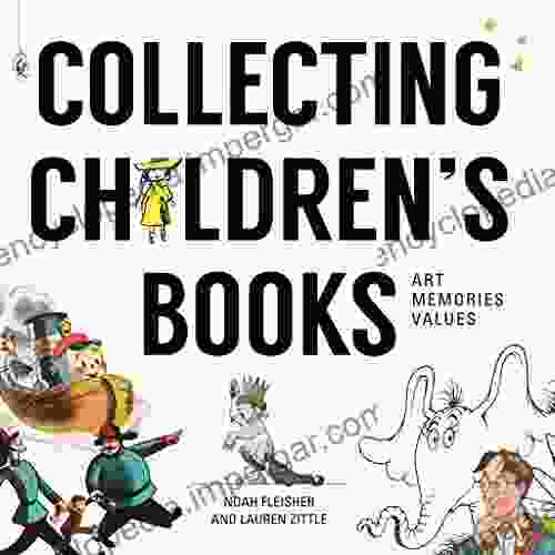 Collecting Children S Books: Art Memories Values