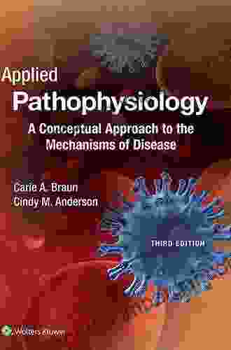 Applied Pathophysiology: A Conceptual Approach To The Mechanisms Of Disease