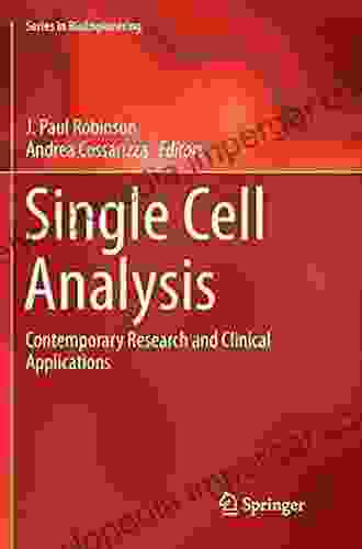 Single Cell Analysis: Contemporary Research And Clinical Applications (Series In BioEngineering)