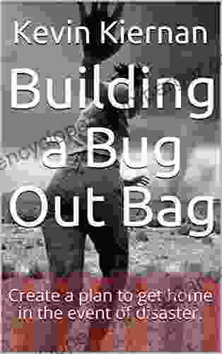 Building A Bug Out Bag: Create A Plan To Get Home In The Event Of Disaster