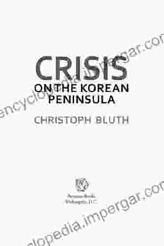 Crisis On The Korean Peninsula