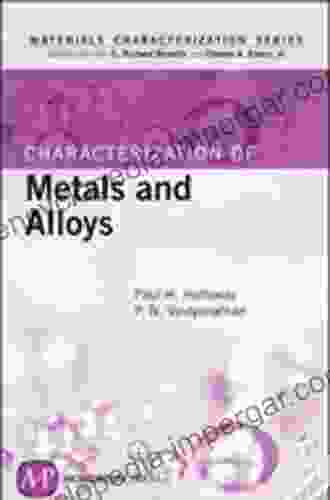 Characterization Of Metals And Alloys (Materials Characterization Series)