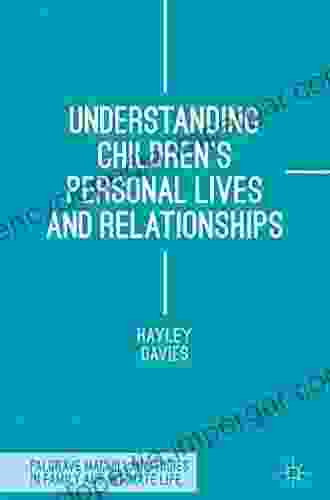 Understanding Children S Personal Lives And Relationships (Palgrave Macmillan Studies In Family And Intimate Life)