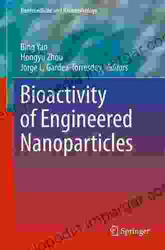 Bioactivity Of Engineered Nanoparticles (Nanomedicine And Nanotoxicology)