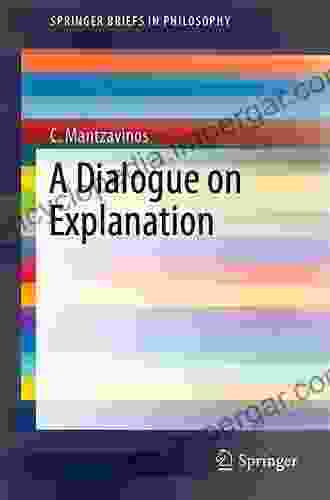 A Dialogue On Explanation (SpringerBriefs In Philosophy)