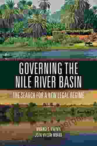 Governing The Nile River Basin: The Search For A New Legal Regime