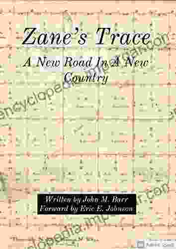 Zane S Trace: A New Road In A New Country