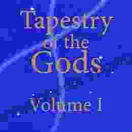 Tapestry Of The Gods Volume I