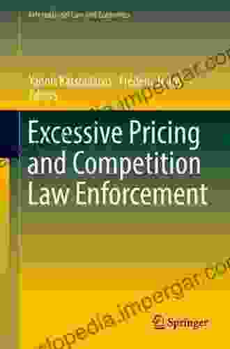 Excessive Pricing And Competition Law Enforcement (International Law And Economics)