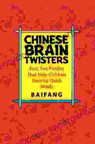 Chinese Brain Twisters: Fast Fun Puzzles That Help Children Develop Quick Minds