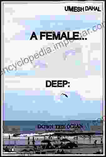 A Female Deep: Down the Ocean: A Behavioral Psychology