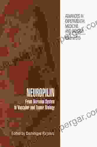 Neuropilin: From Nervous System to Vascular and Tumor Biology (Advances in Experimental Medicine and Biology 515)